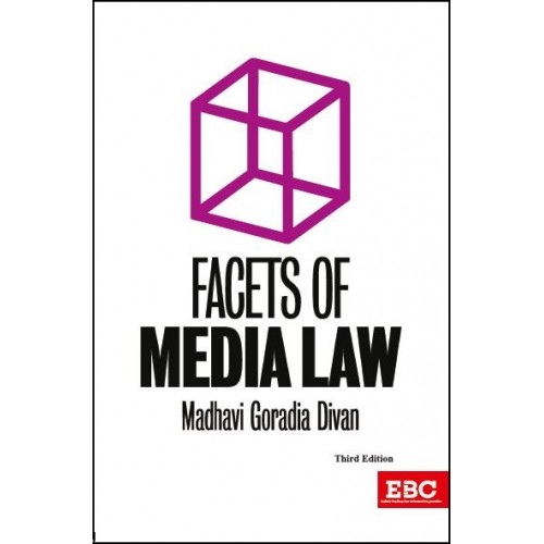 Eastern Book Company's Facets of Media Law by Madhavi Goradia Divan [Hardbound Edition]
